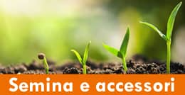 Semina e accessori
